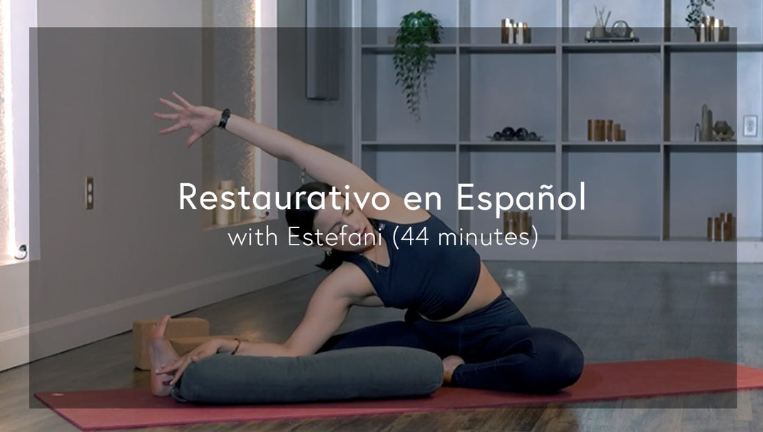 Yoga Restaurativo en Espanol with Estefani