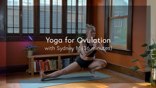Power Yoga for Ovulation with Sydney McCowan